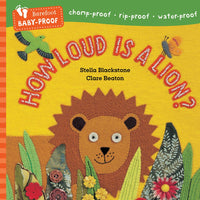 How Loud is a Lion? Baby-Proof Book