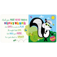 Never Touch A Stinky Skunk! Board Book