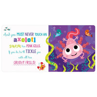 Never Touch an Axolotl! - Board Book