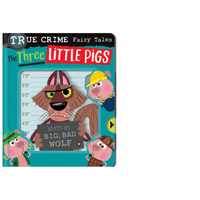 True Crime Fairy Tales: The Three Little Pigs