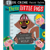 True Crime Fairy Tales: The Three Little Pigs