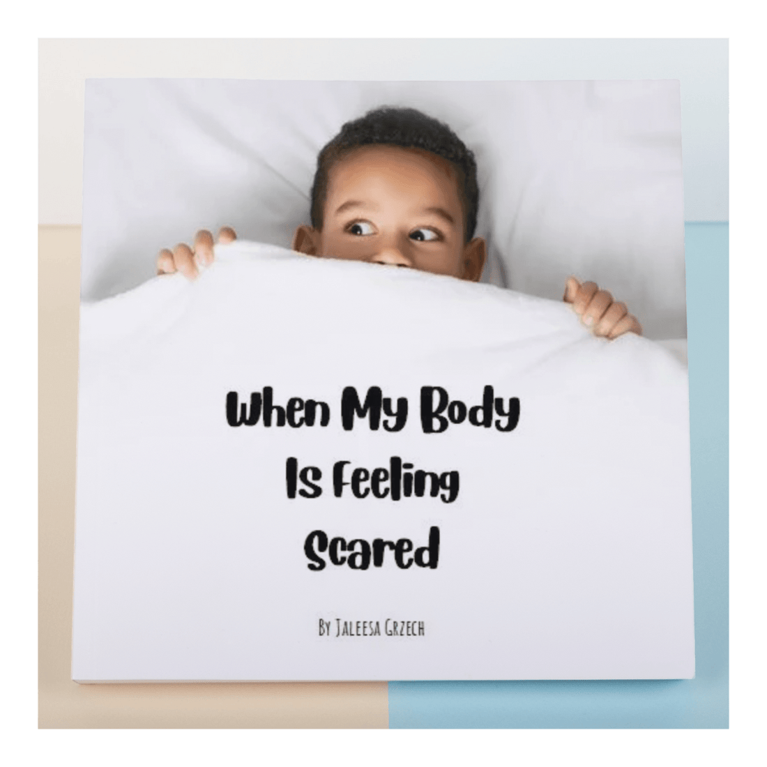 When My Body is Feeling Scared