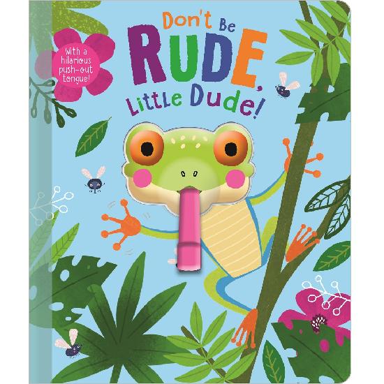 Don't Be Rude Little Dude! Book