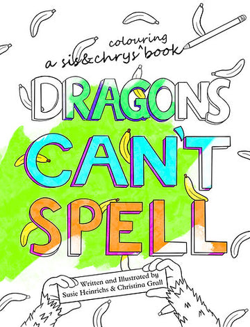 Dragon's Can't Spell Colouring Book