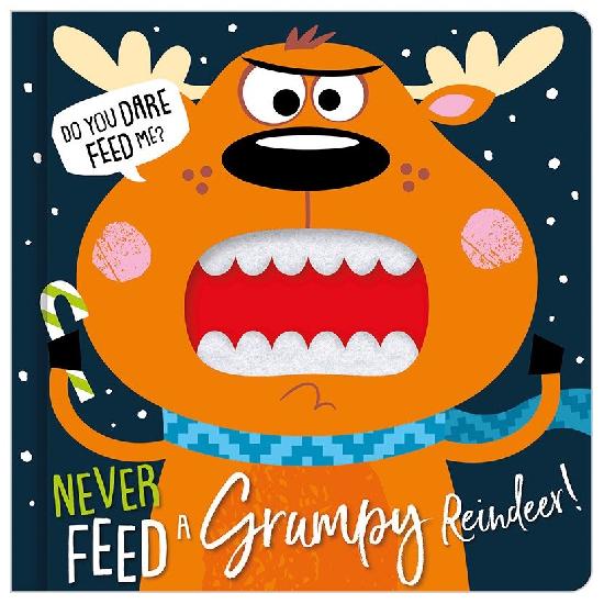 Never Feed a Grumpy Reindeer