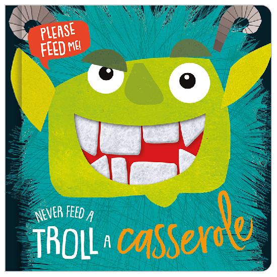 Never Feed a Troll a Casserole Book