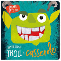 Never Feed a Troll a Casserole Book