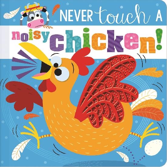 Never Touch a Noisy Chicken! Book