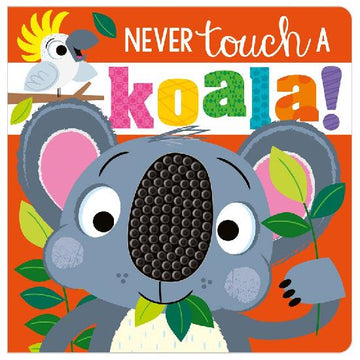 Never Touch a Koala! Book