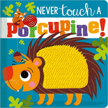Never Touch a Porcupine! Book