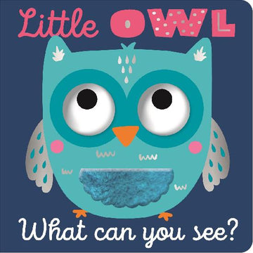 Little Owl What Can You See Board Book