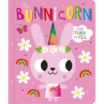 The Bunnicorn Touch and Feel Board Book