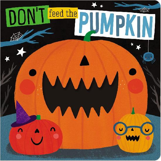 Don't Feed the Pumpkin Board Book