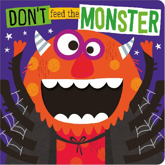Don't Feed the Monster Board Book