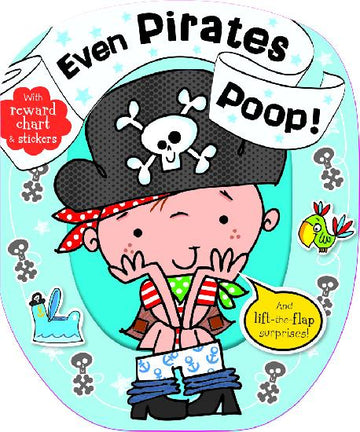 Even Pirates Poop Board Book