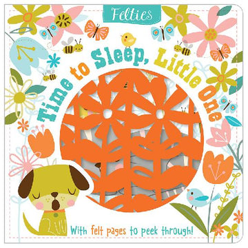 Felties: Time to Sleep, Little One By: Shannon Hays - Board Book