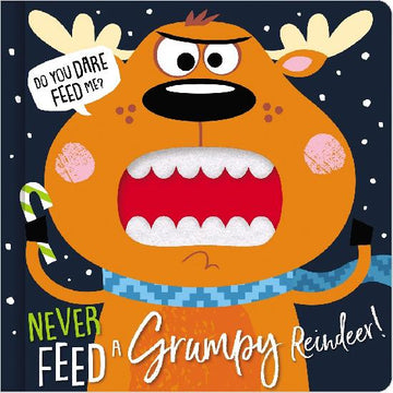 Never Feed a Grumpy Reindeer Board Book